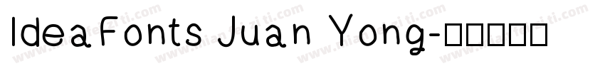 IdeaFonts Juan Yong字体转换